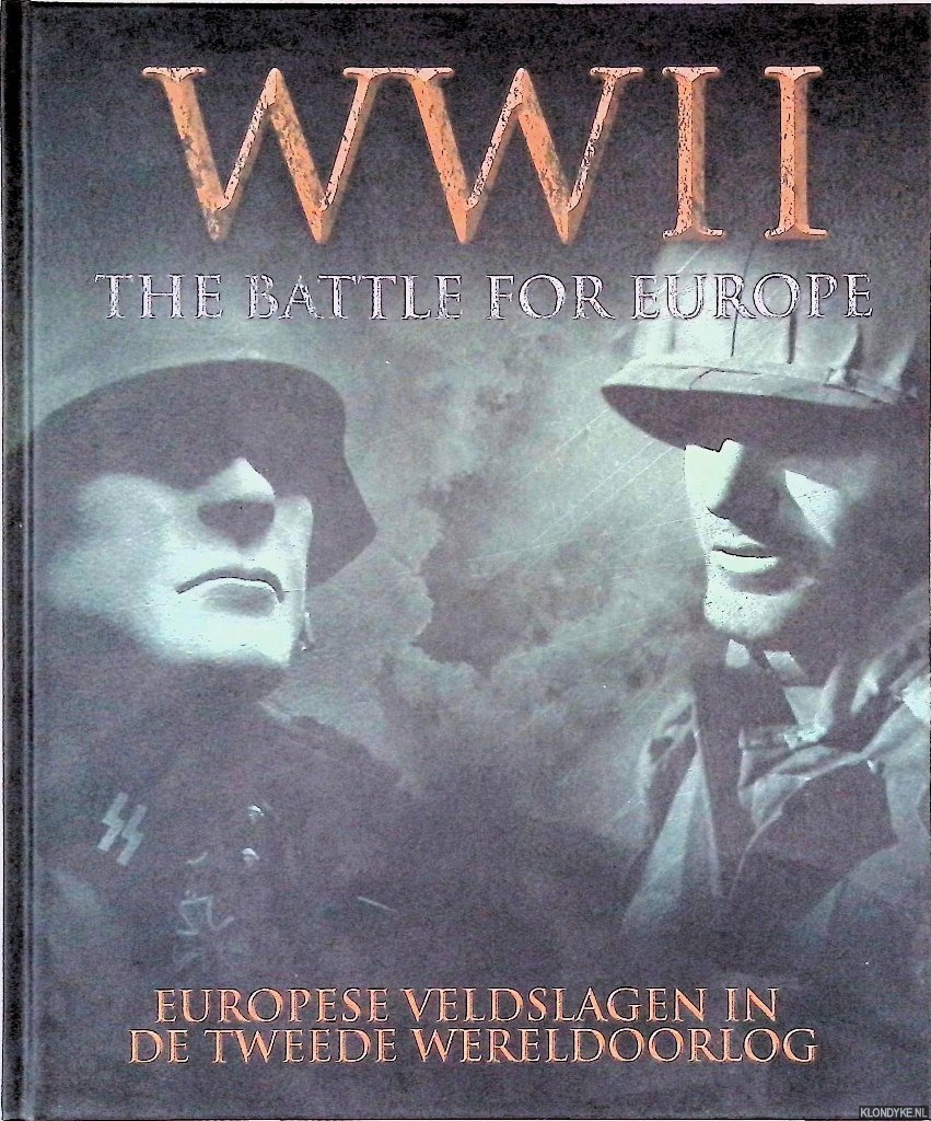 Beerda, Edo - en anderen (samenstelling) - WW II: The Battle for Europe: Europese veldslagen in de Tweede Wereldoorlog