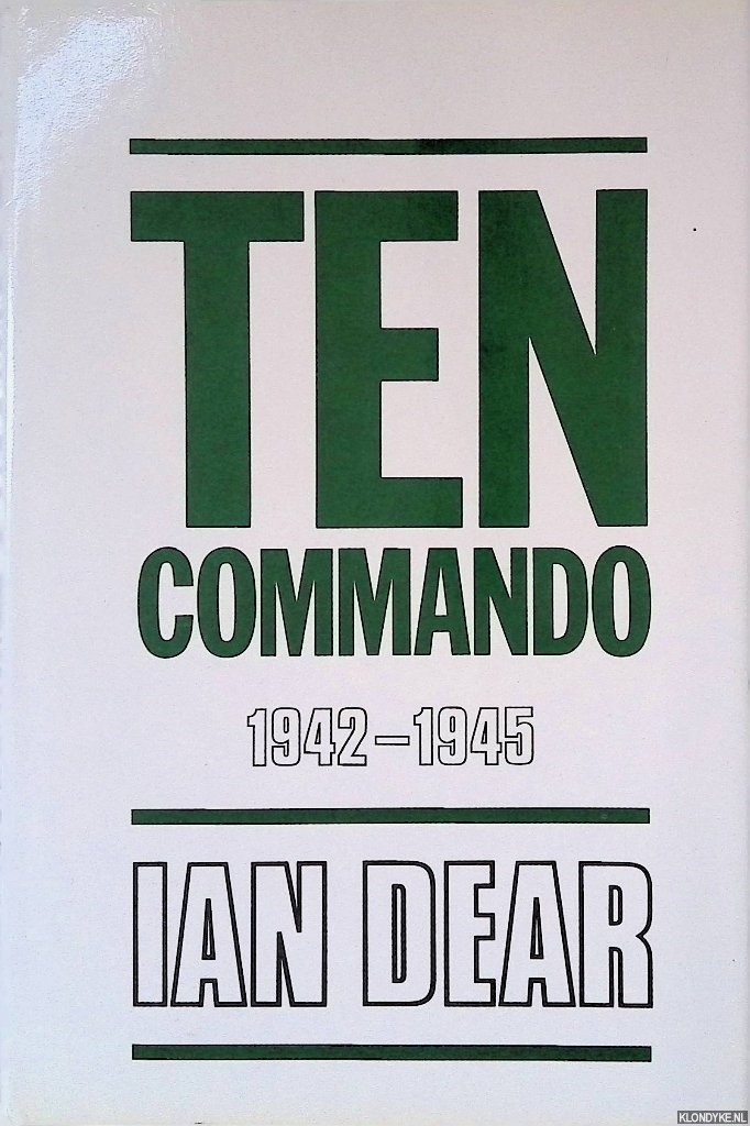 Dear, Ian - Ten Commando: 1942-1945