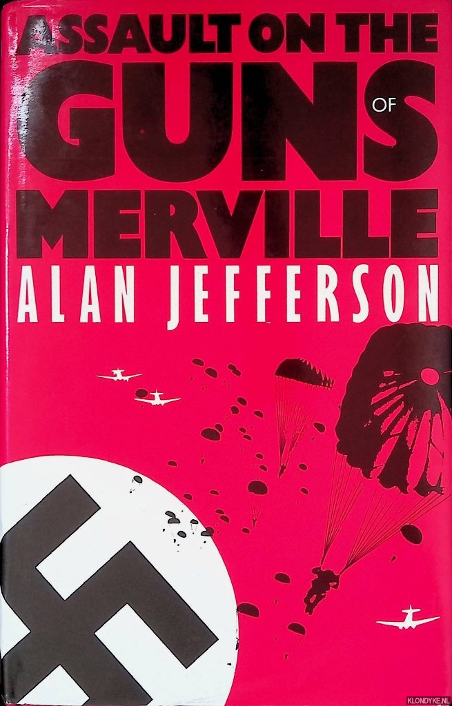 Jefferson, Alan - Assault on The Guns of Merville