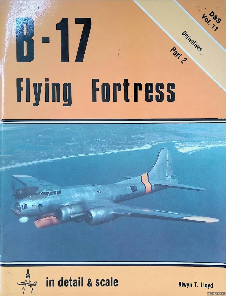 Lloyd, Alwyn T. - B-17 Flying Fortress: Derivatives Part 2