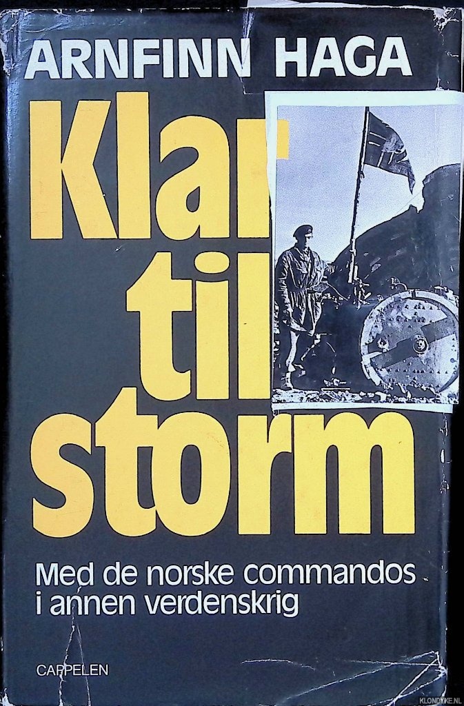 Haga, Arnfinn - Klar til storm: Med de norske commandos i annen verdenskrig