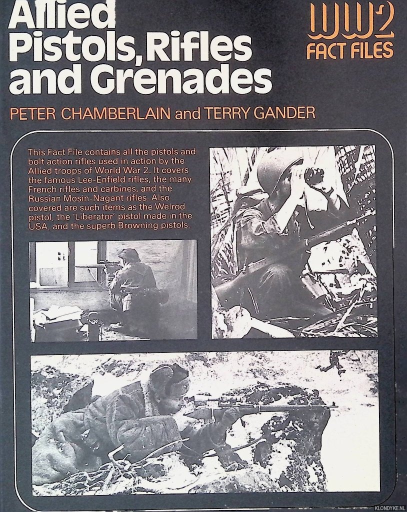 Chamberlain, Peter & Terry Gander - Allied Pistols, Rifles and Grenades