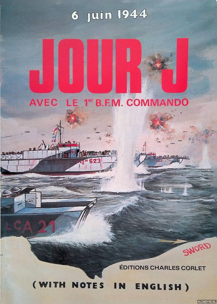 Chauvet, Maurice - and others - Jour J. avec le 1er B.F.M. commando: 6 juin 1944