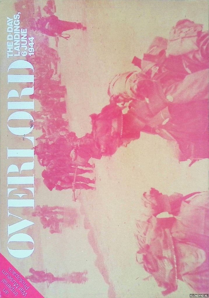 An Imperial War Museum Photopack - Overlord: the D-Day Landings, 6 June 1944