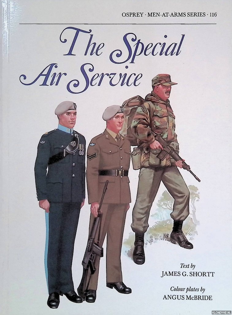 Shortt, James & Angus McBride (colour plates) - The Special Air Service and Royal Marines Special Boat Squadron