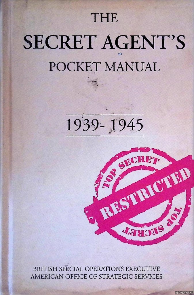 Bull, Stephen - The Secret Agent's Pocket Manual: 1939-1945