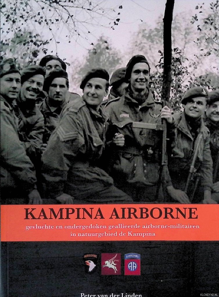 Linden, Peter van der - Kampina Airborne: gevluchte en ondergedoken geallieerde airborne-militairen in natuurgebied de Kampina