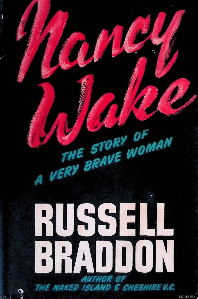 Braddon, Russell - Nancy Wake: the Story of a Very Brave Woman