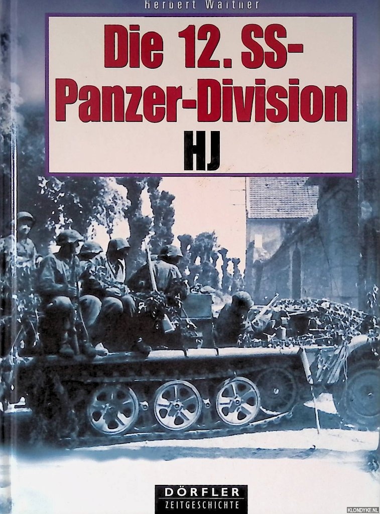 Walther, Herbert - Die 12. SS-Panzerdivision HJ