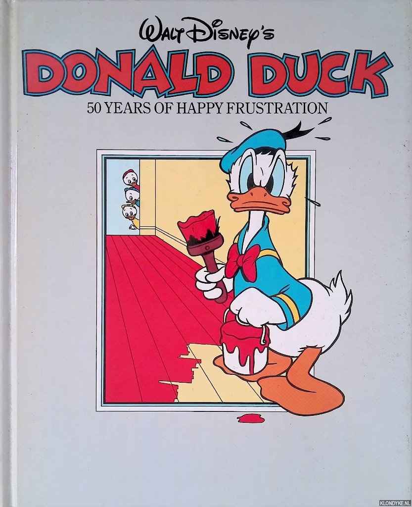Disney, Walt - Walt Disney's Donald Duck: 50 years of happy frustration
