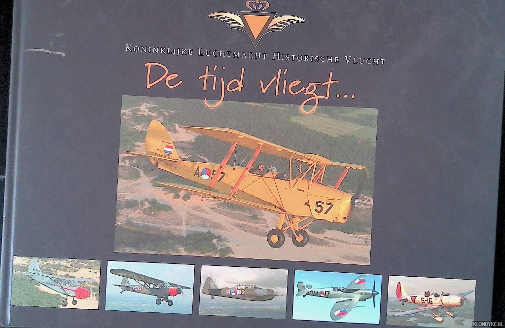 Ullings, Ben & Frans van Meltvoort - Koninklijke Luchtmacht Historische vlucht: De tijd vliegt. . .