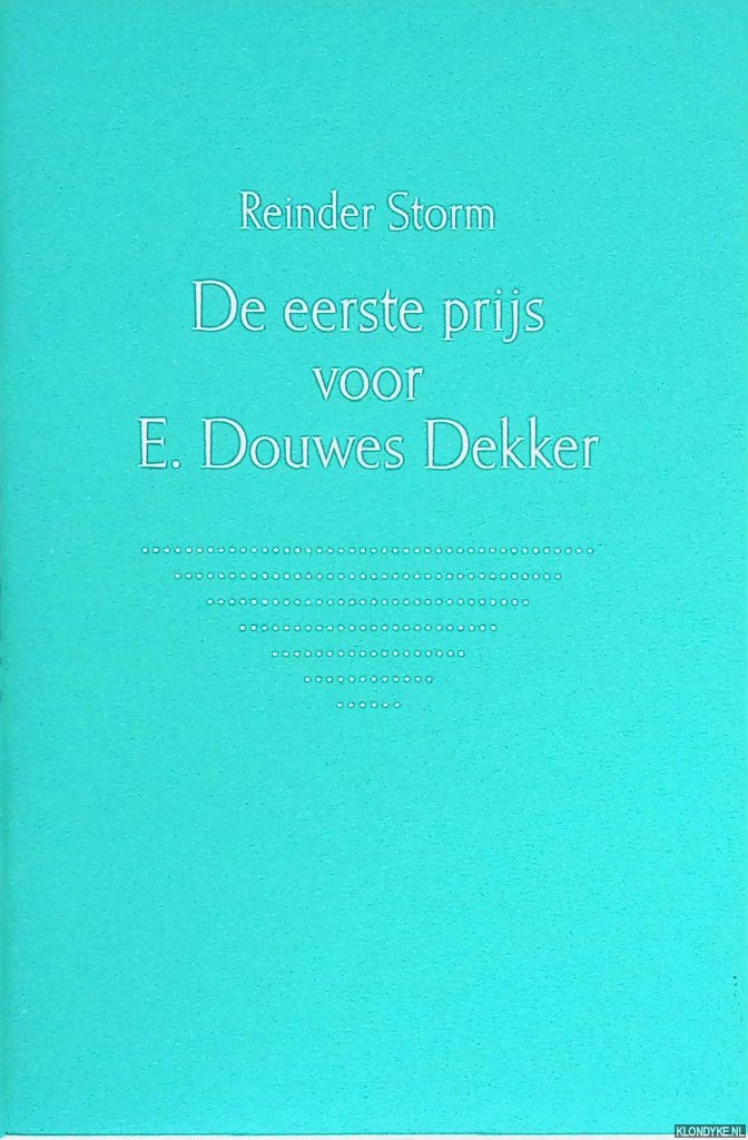 Storm, Reinder - De eerste prijs voor E. Douwes Dekker
