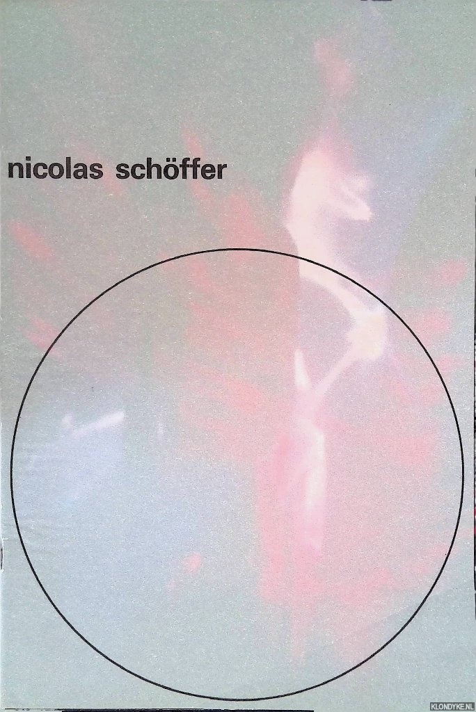 Cassou, Jean - Stedelijk Museum Amsterdam: Nicolas Schffer: ruimte, licht, tijd