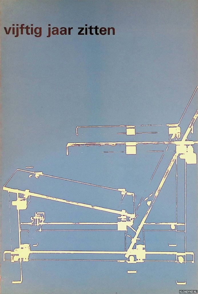 Crouwel, Wim (verzorging) - Stedelijk Museum Amsterdam: Vijftig jaar zitten