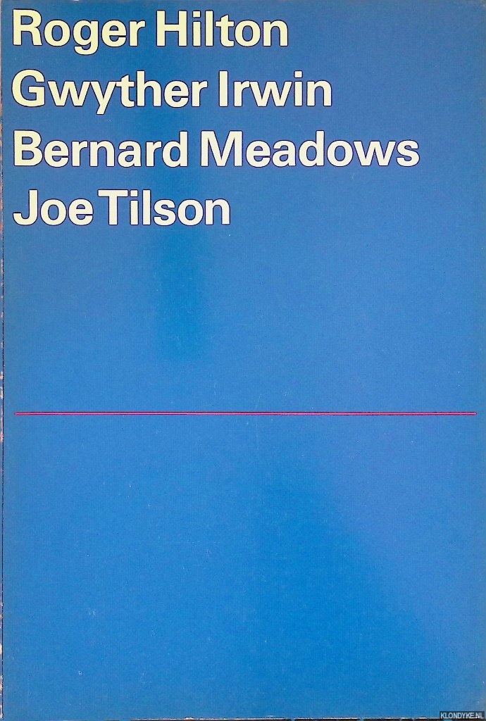 Bowness, Alan - Stedelijk Museum Amsterdam: Roger Hilton/schilderijen; Gwynther Irwin/collages; Bernard Meadows/plastiek; Joe Tilson/constructies