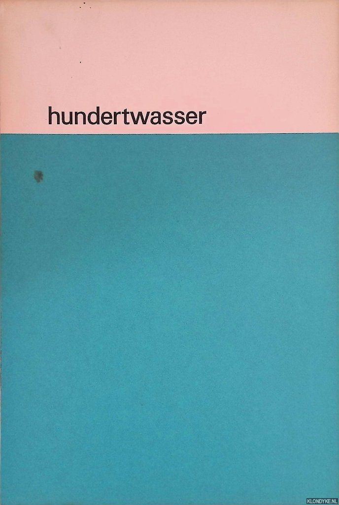 Schmied, Wieland - Stedelijk Museum Amsterdam: Hundertwasser