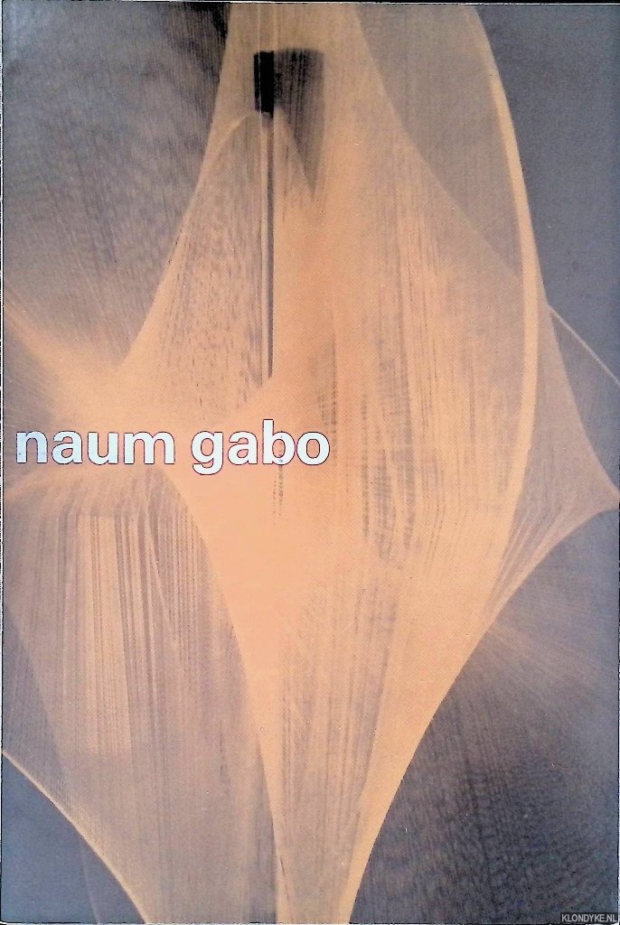 Martin, Leslie - Stedelijk Museum Amsterdam: Naum Gabo
