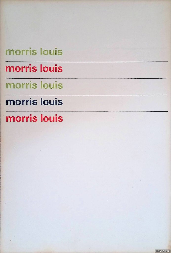 Rosenblum, Robert - Stedelijk Museum Amsterdam: Morris Louis