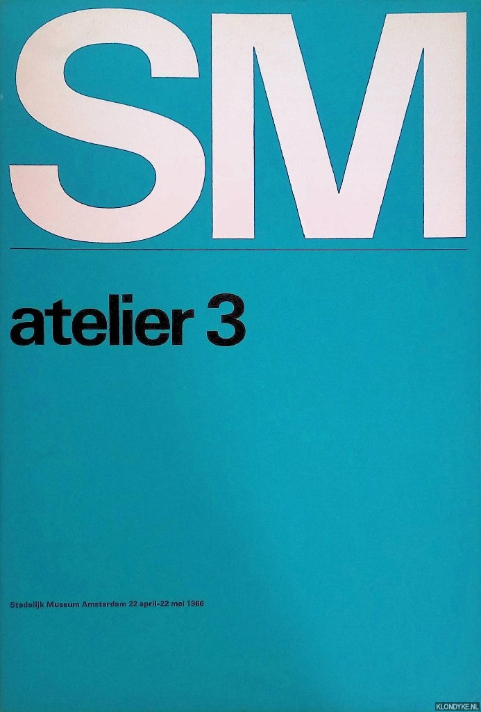 Crouwel, Wim (verzorging) - Stedelijk Museum Amsterdam: SM atelier 3