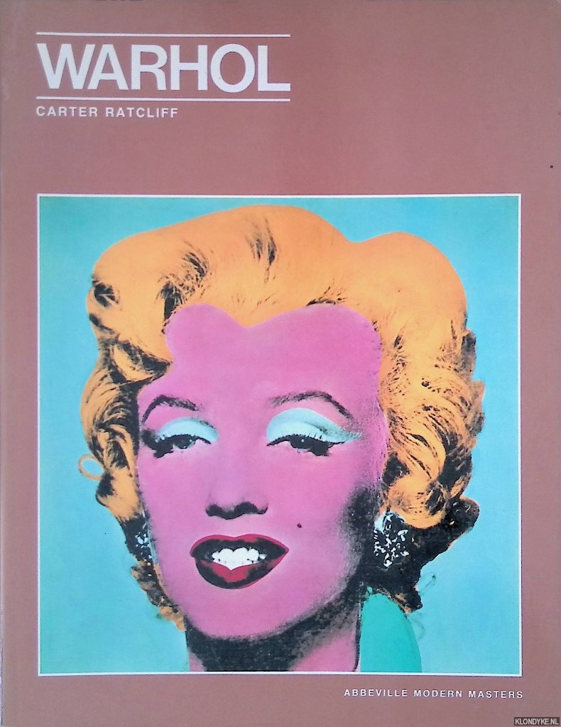 Ratcliff, Carter - Andy Warhol