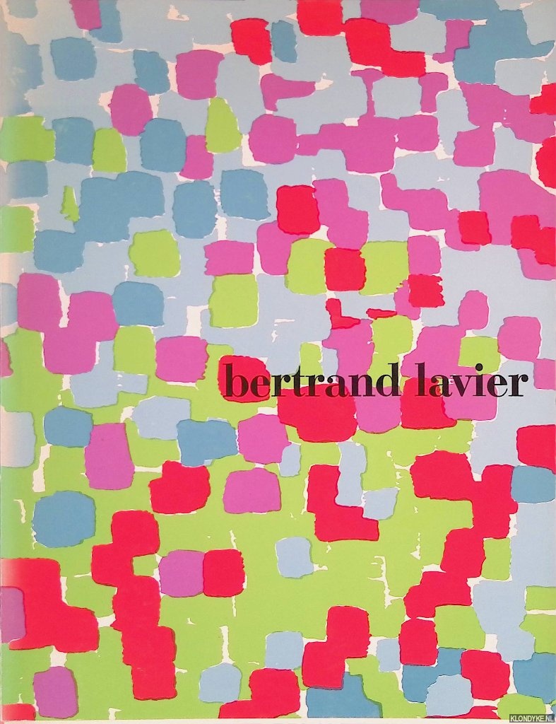 Douroux, Xavier - and others - Bertrand Lavier