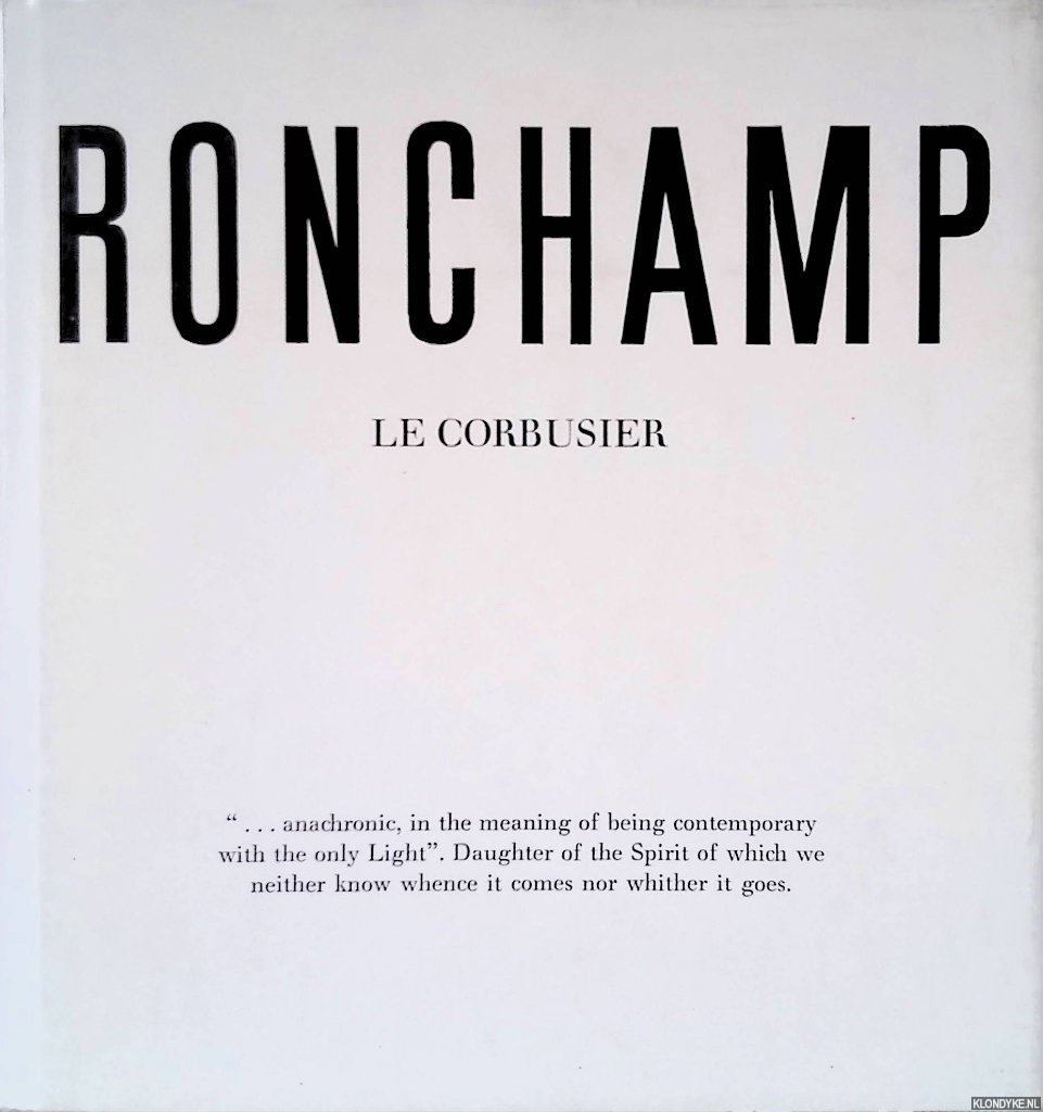 Corbusier, Le & Ren Bolle-Reddat & Marcel Perry - Ronchamp