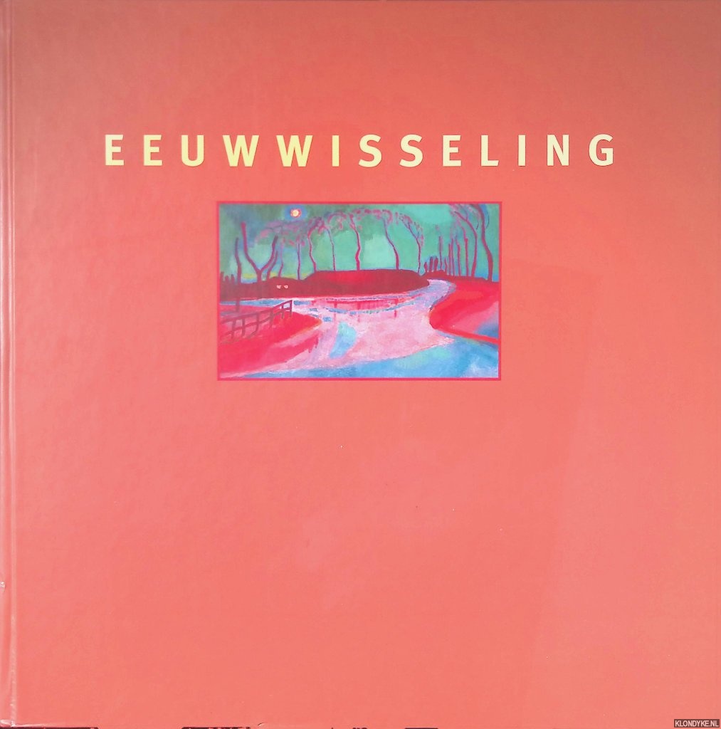 Caldenborgh, J.N.A. van (voorwoord) - Eeuwwisseling