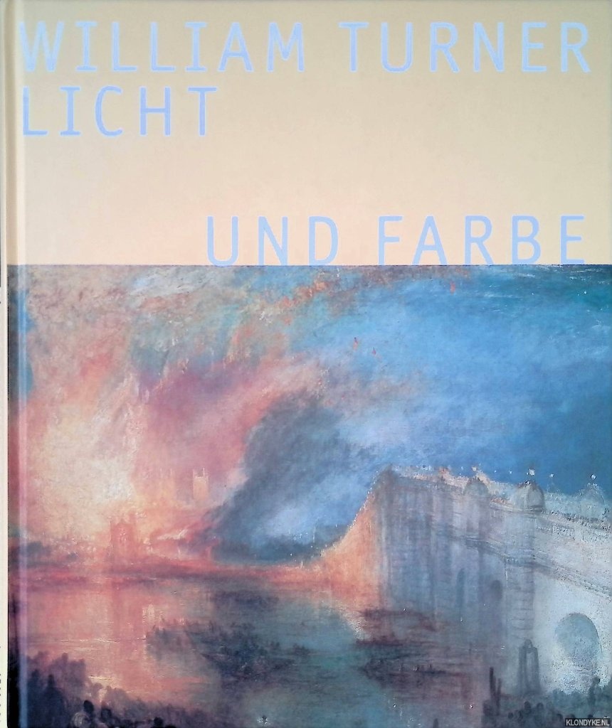 Kltzsch, Georg-W. (editor) - William Turner: Licht und Farbe