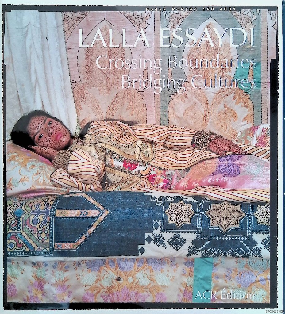 Essaydi, Lalla - Lalla Essaydi: Crossing Boundaries, Bridging Cultures