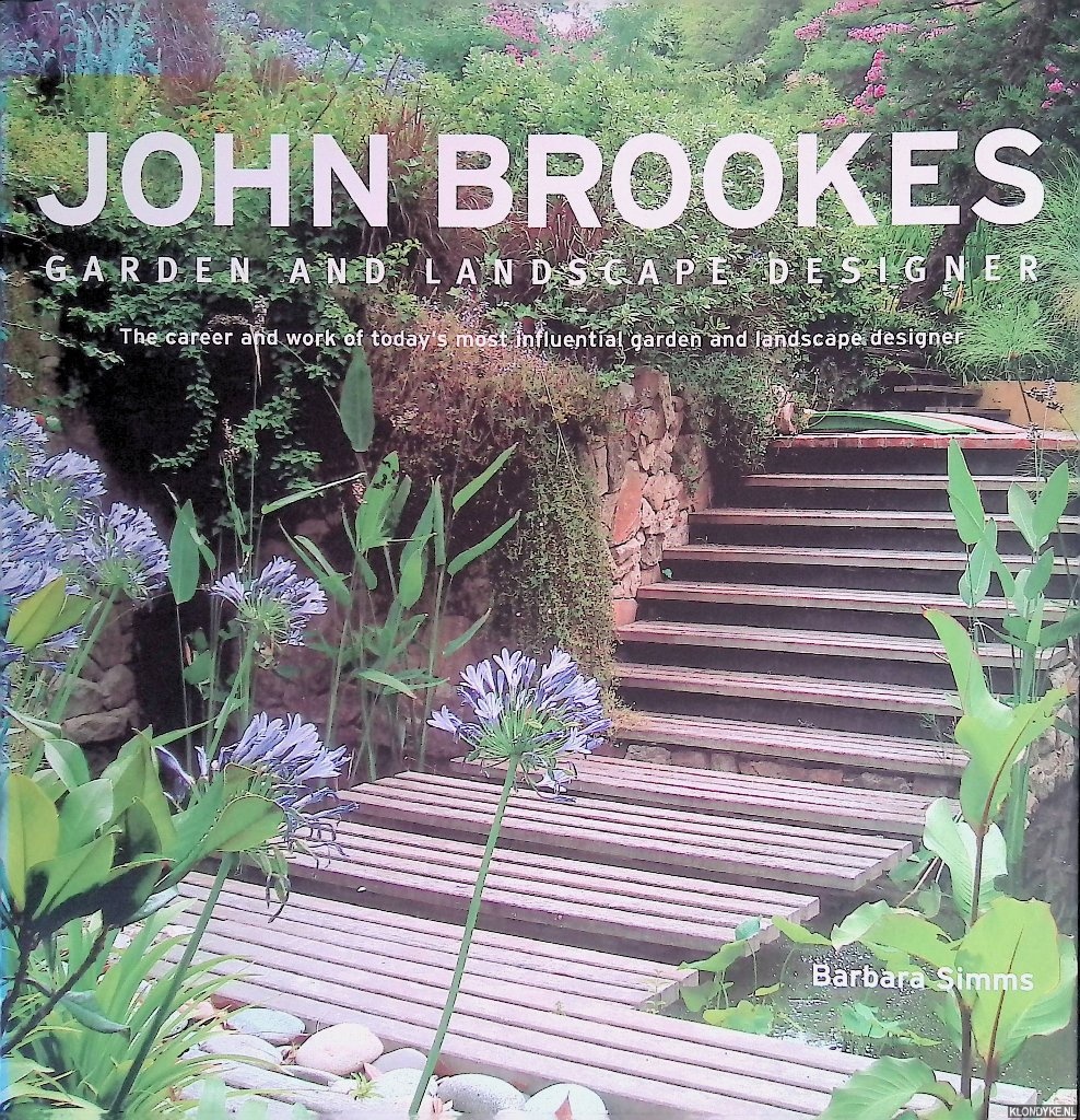 Simms, Barbara - John Brookes: Garden and Landscape Designer