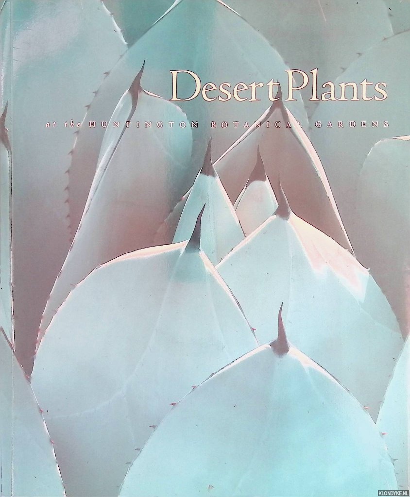 Lyons, Gary - Desert Plants: A Curators Introduction to the Huntington Desert Garden