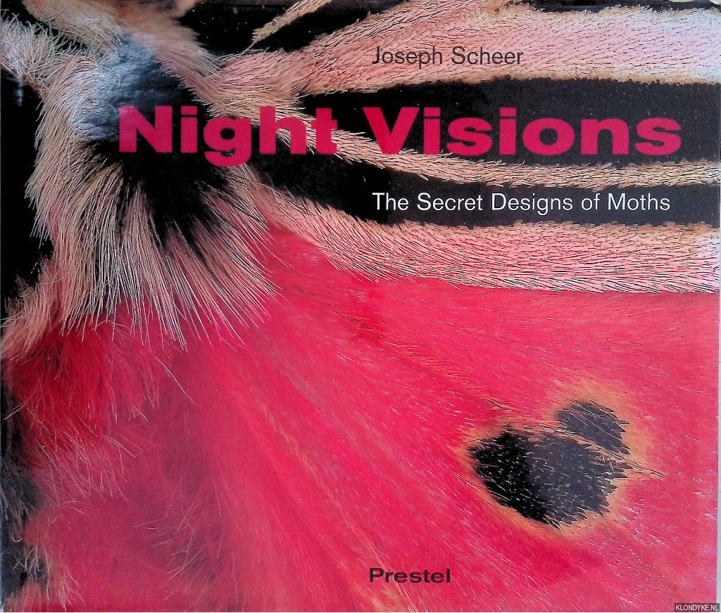 Scheer, Joseph - Night Visions: The Secret Designs of Moths