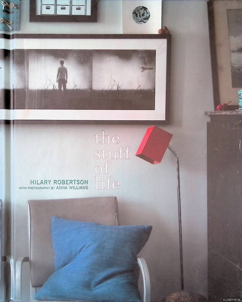 Robertson, Hilary - The Stuff of Life