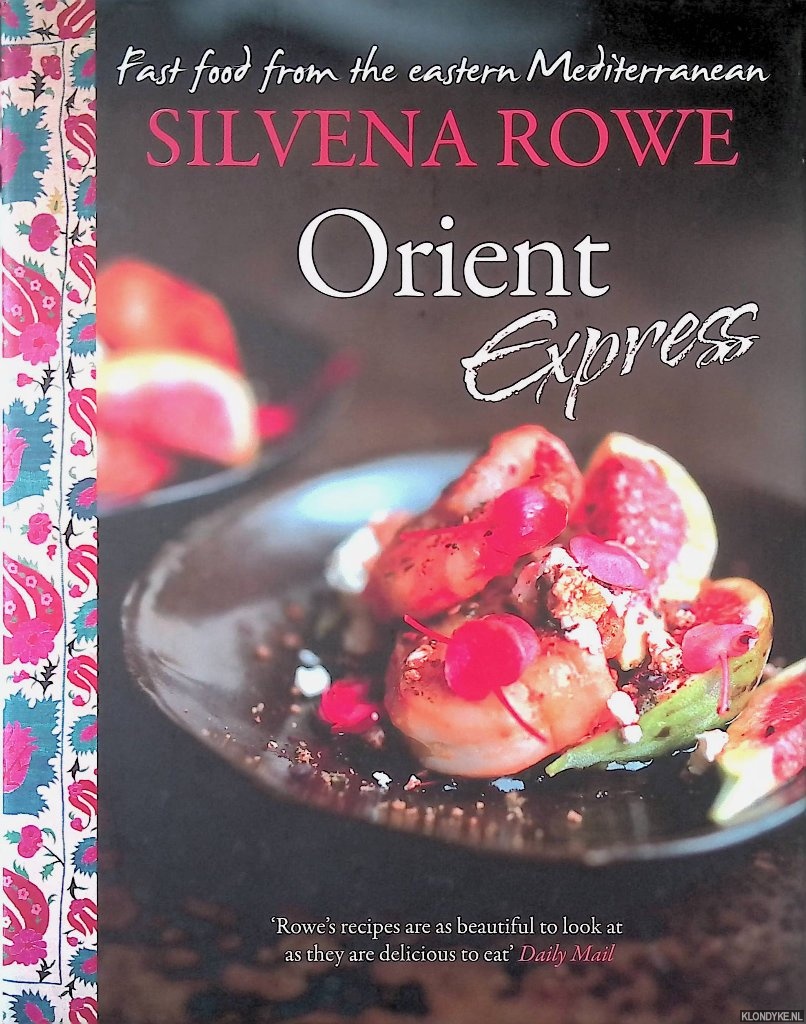 Rowe, Silvena - Orient Express: fast food from the eastern Mediterranean