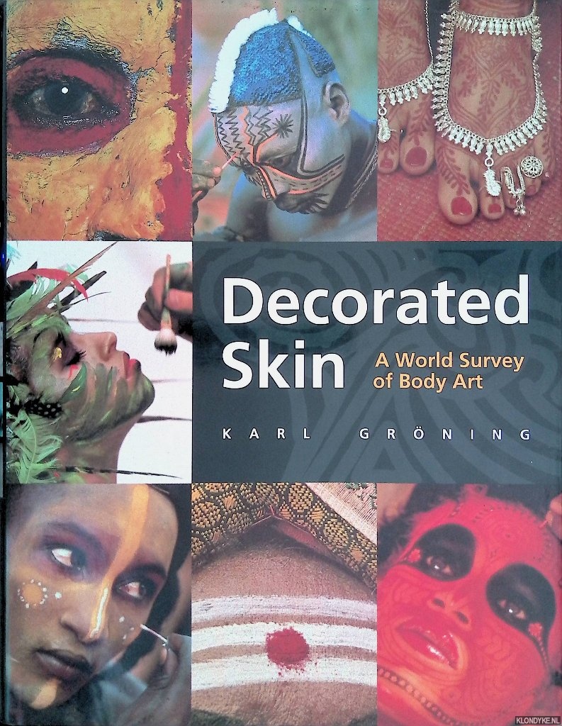Grning, Karl - Decorated Skin: A World Survey of Body Art