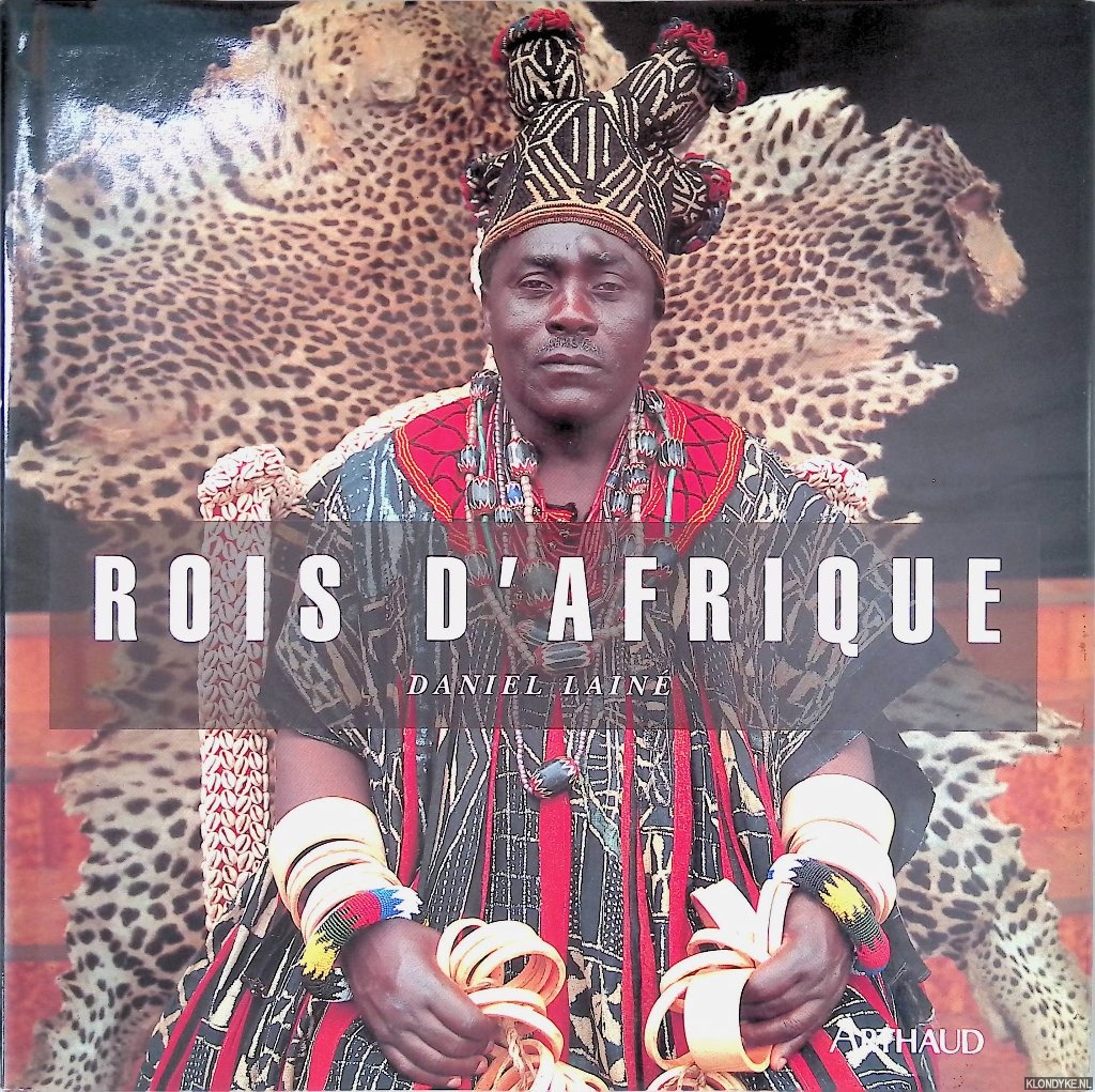 Lain, Daniel & Pierre Alexander (introduction) - Rois d'afrique