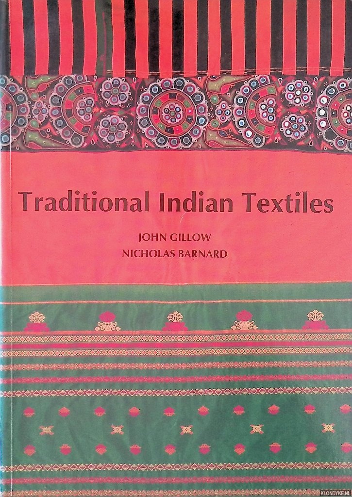 Gillow, John & Nicholas Barnard - Traditional Indian Textiles
