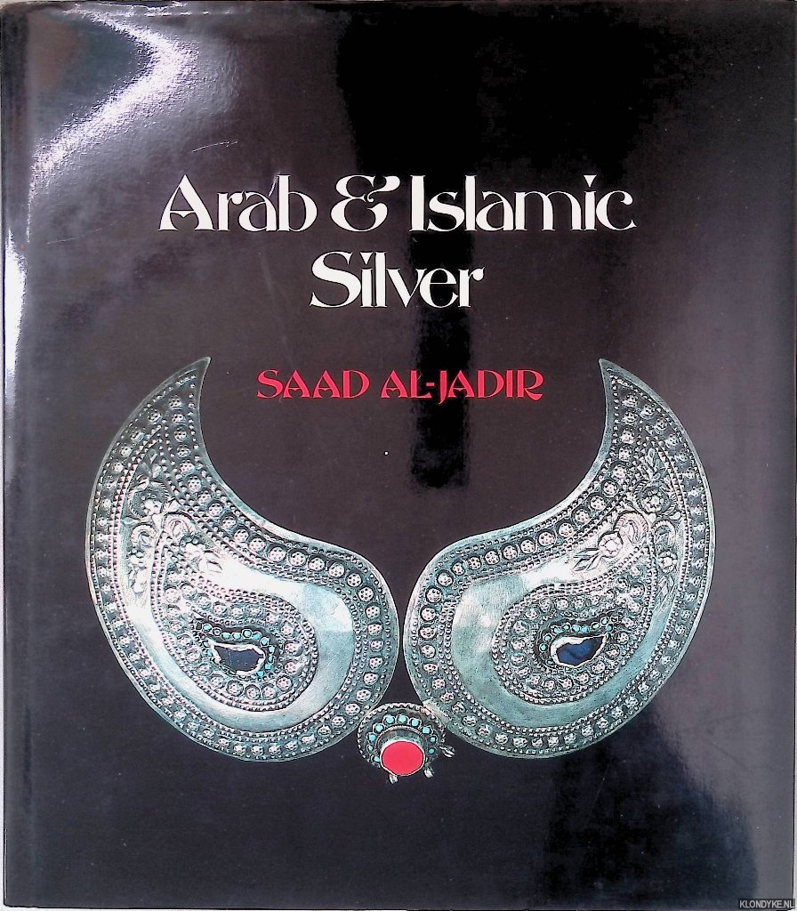 Al-Jadir, Saad - Arab & Islamic Silver