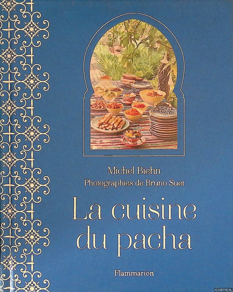 Biehn, Michel & Bruno Suet (photographies) - La cuisine du pacha