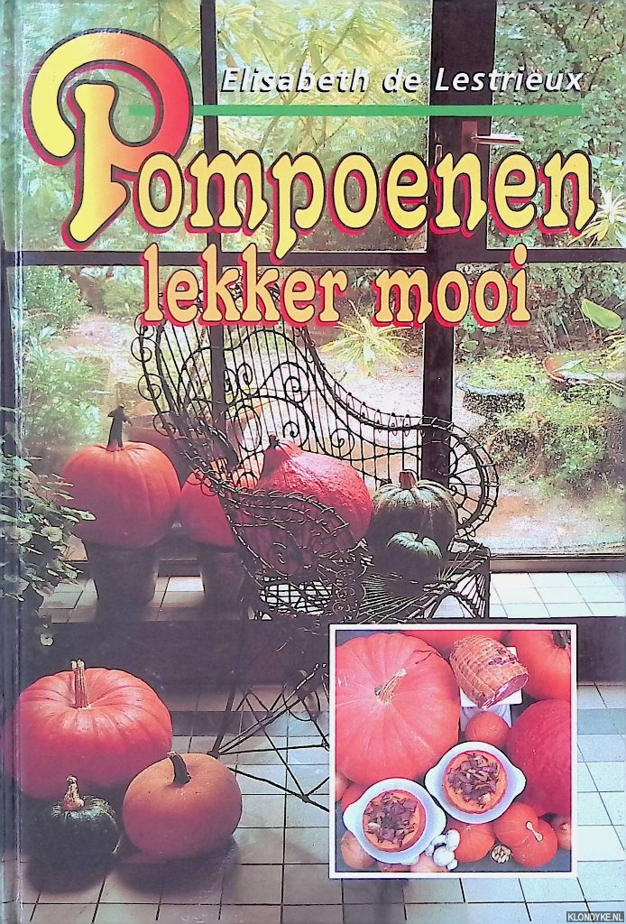 Lestrieux, Elisabeth de - Pompoenen. . . Lekker mooi