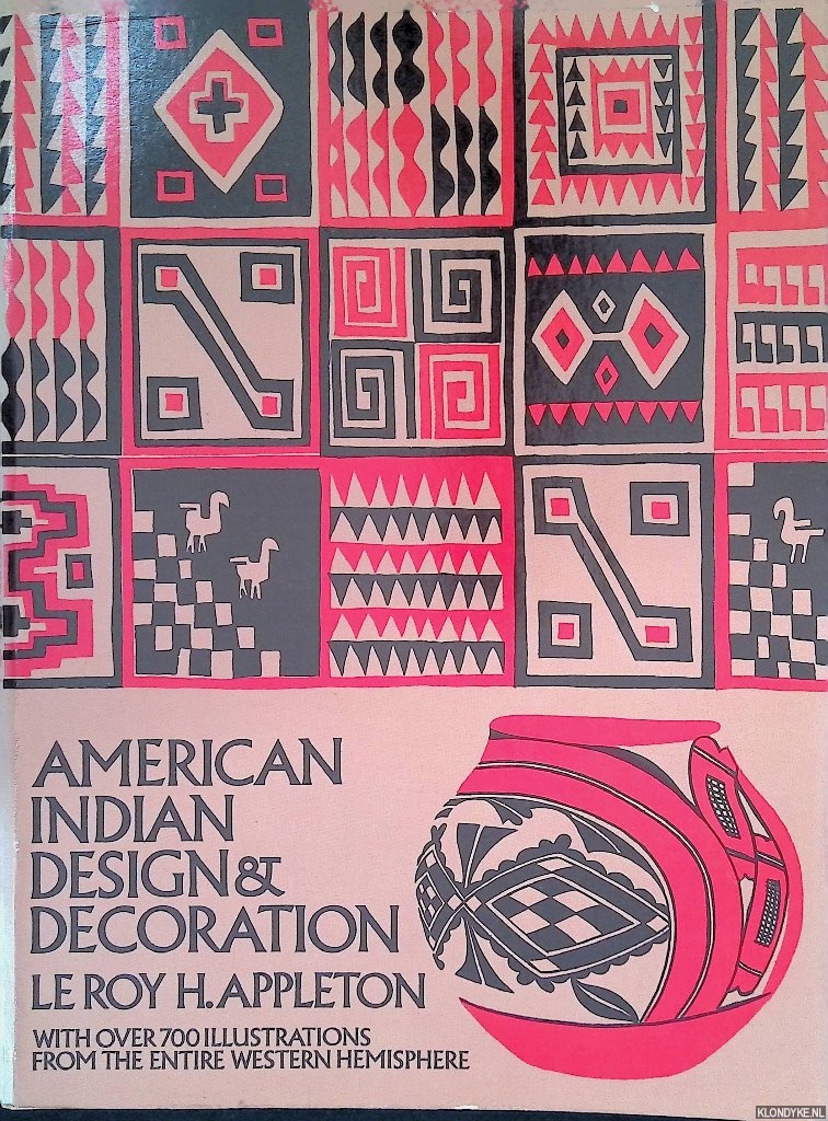 Appleton, Le Roy H. - American Indian Design & Decoration