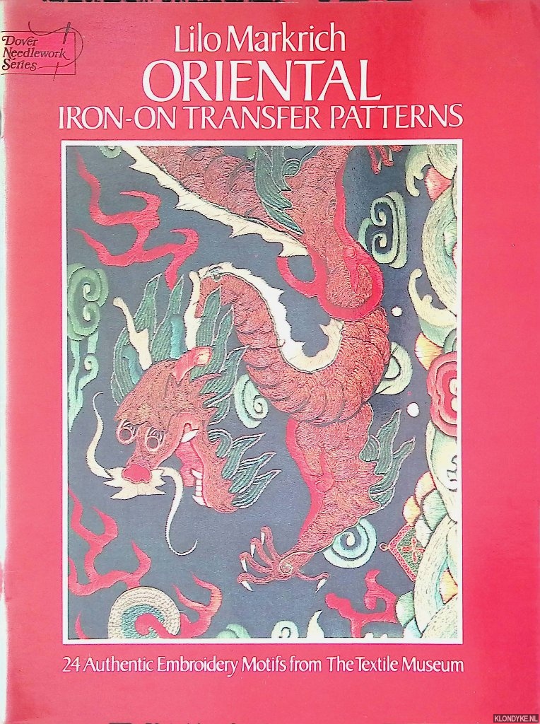 Markrich, Lilo - Oriental Iron-on Transfer Patterns: 24 Authentic Embroidery Motifs from the Textile Museum