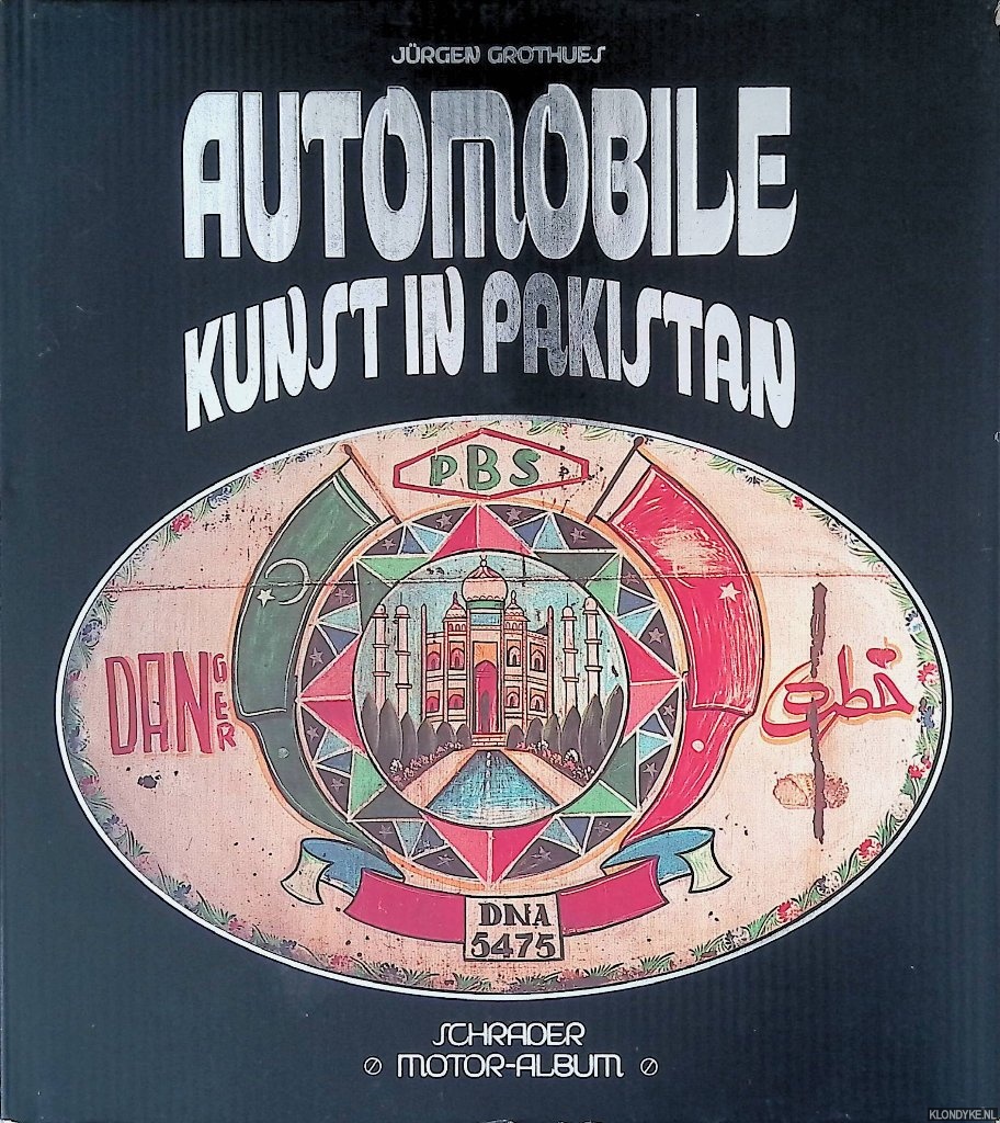 Grothues, Jrgen - Automobile Kunst in Pakistan
