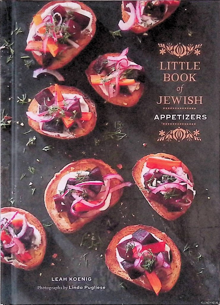 Koenig, Leah & Linda Pugliese (photographs) - Little Book of Jewish Appetizers