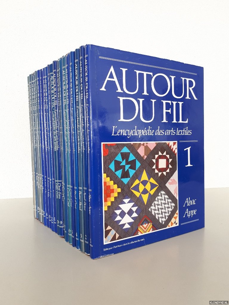 Poyet, Elizabeth & Claude Faugue Marie-May Niel & Emmanuele Moreau - Autour du fil: l'encyclopedie des arts (20 volumes)