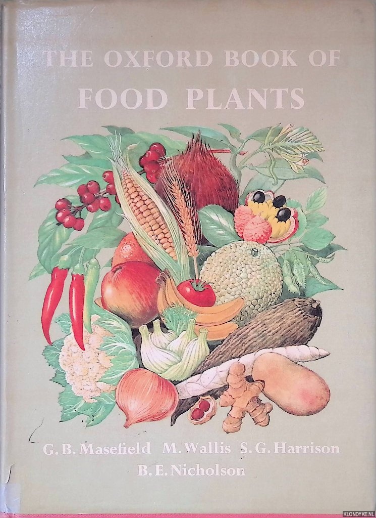 Masefield, G. B. & M. Wallis & S. G. Harrison & B. E. Nicholson - The Oxford Book Of Food Plants