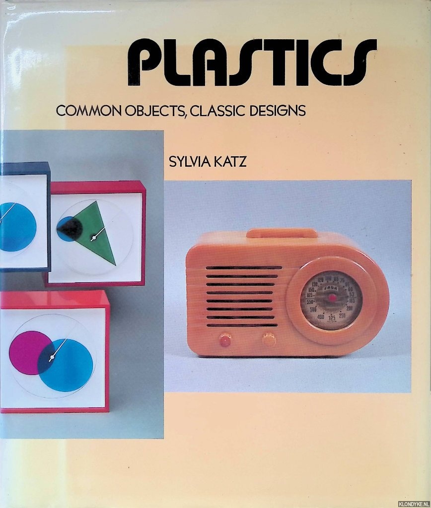 Katz, Sylvia - Plastics: Common Objects, Classic Designs - with a Collector's Guide