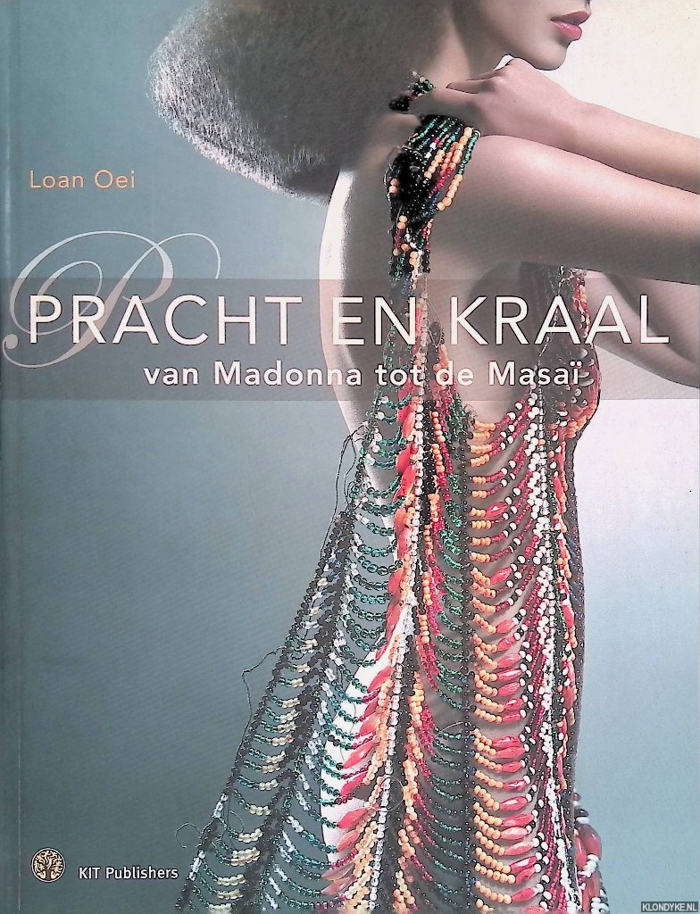 Oei, Loan - Pracht en kraal: van Madonna tot de Masa