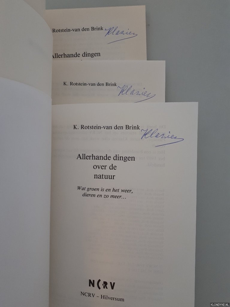 Rotstein-van den Brink, K. (=Klazien uit Zalk) - Allerhande dingen over de natuur (3 delen) *GESIGNEERD*