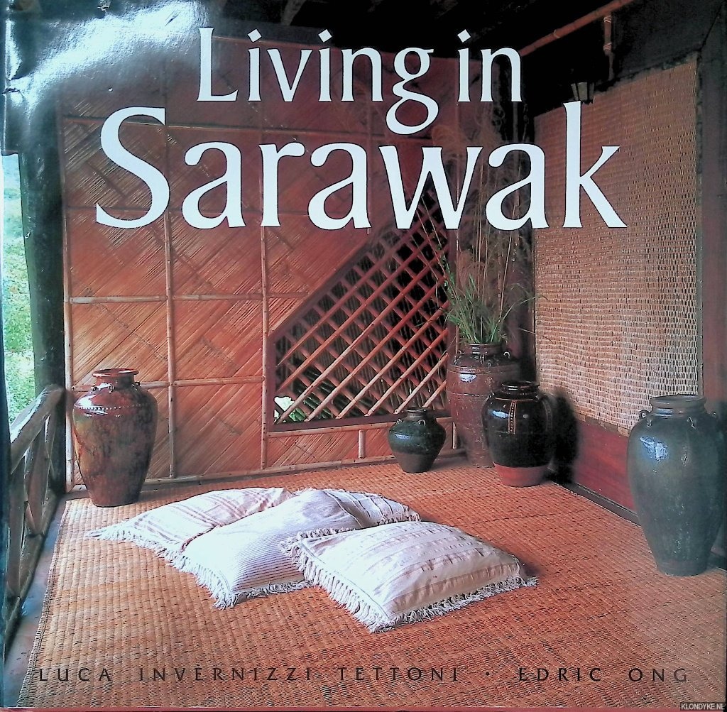Invernizzi Tettoni, Luca & Edric Ong - Living in Sarawak